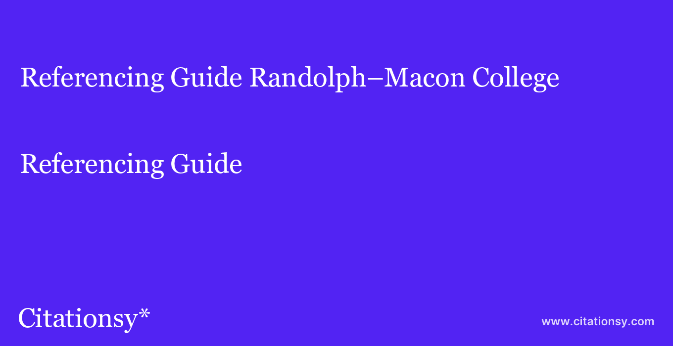 Referencing Guide: Randolph–Macon College