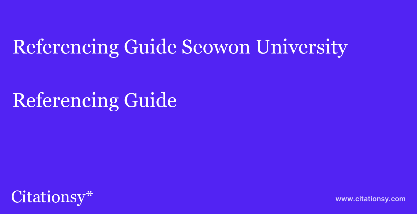 Referencing Guide: Seowon University