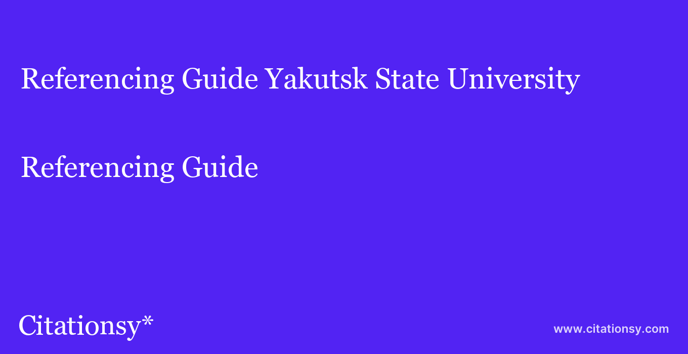Referencing Guide: Yakutsk State University
