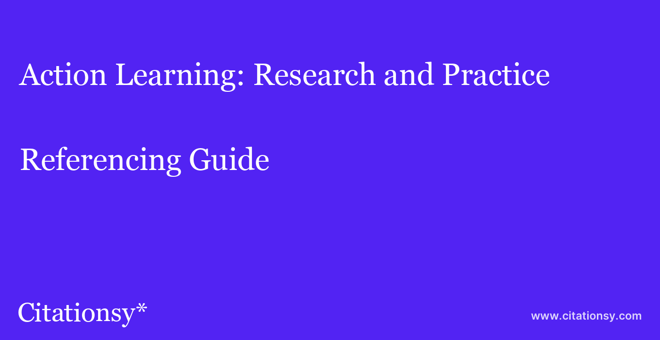 cite Action Learning: Research and Practice  — Referencing Guide