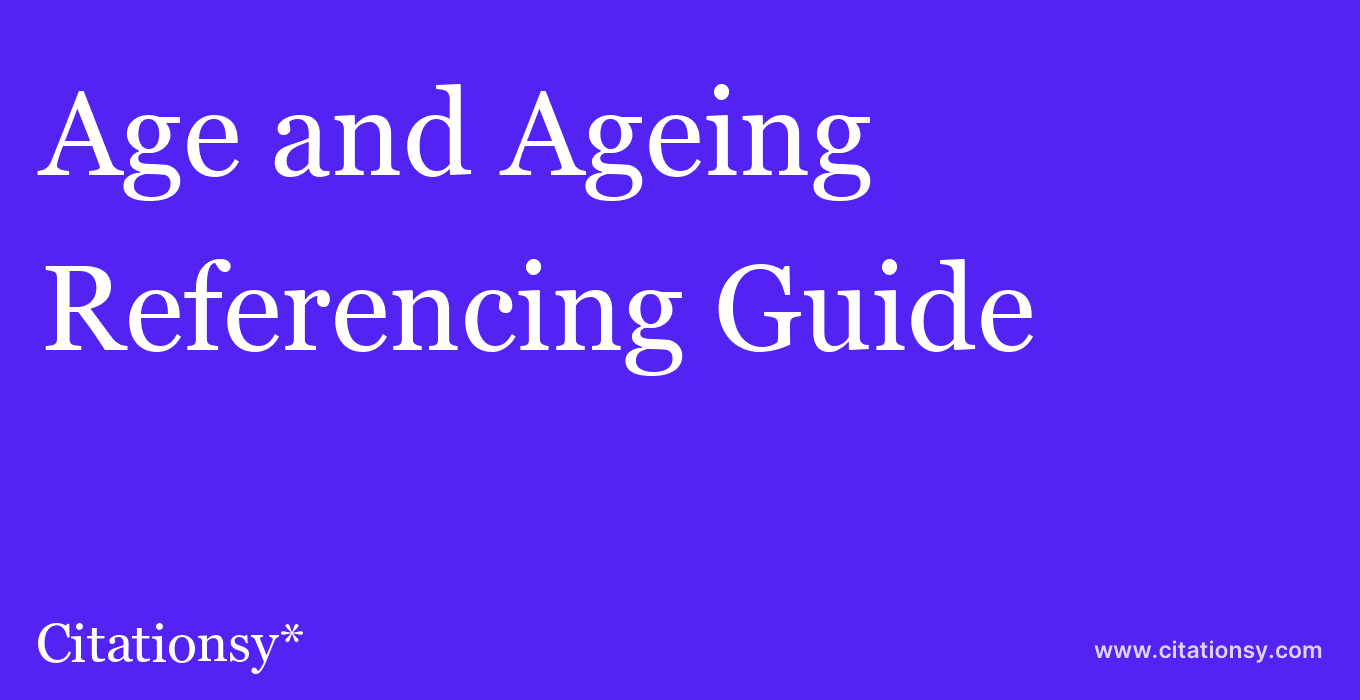 Age And Ageing Referencing Guide Age And Ageing Citation Citationsy