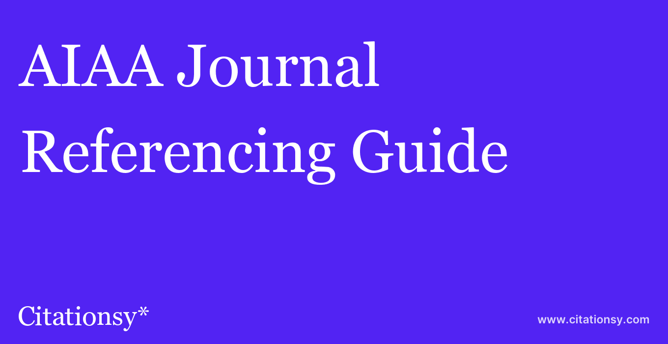 AIAA Journal Referencing Guide · AIAA Journal citation (updated May 28