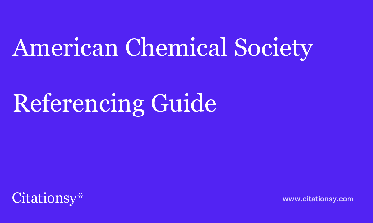 igen Sætte mangel American Chemical Society Referencing Guide · American Chemical Society  citation (updated Mar 19 2023) · Citationsy