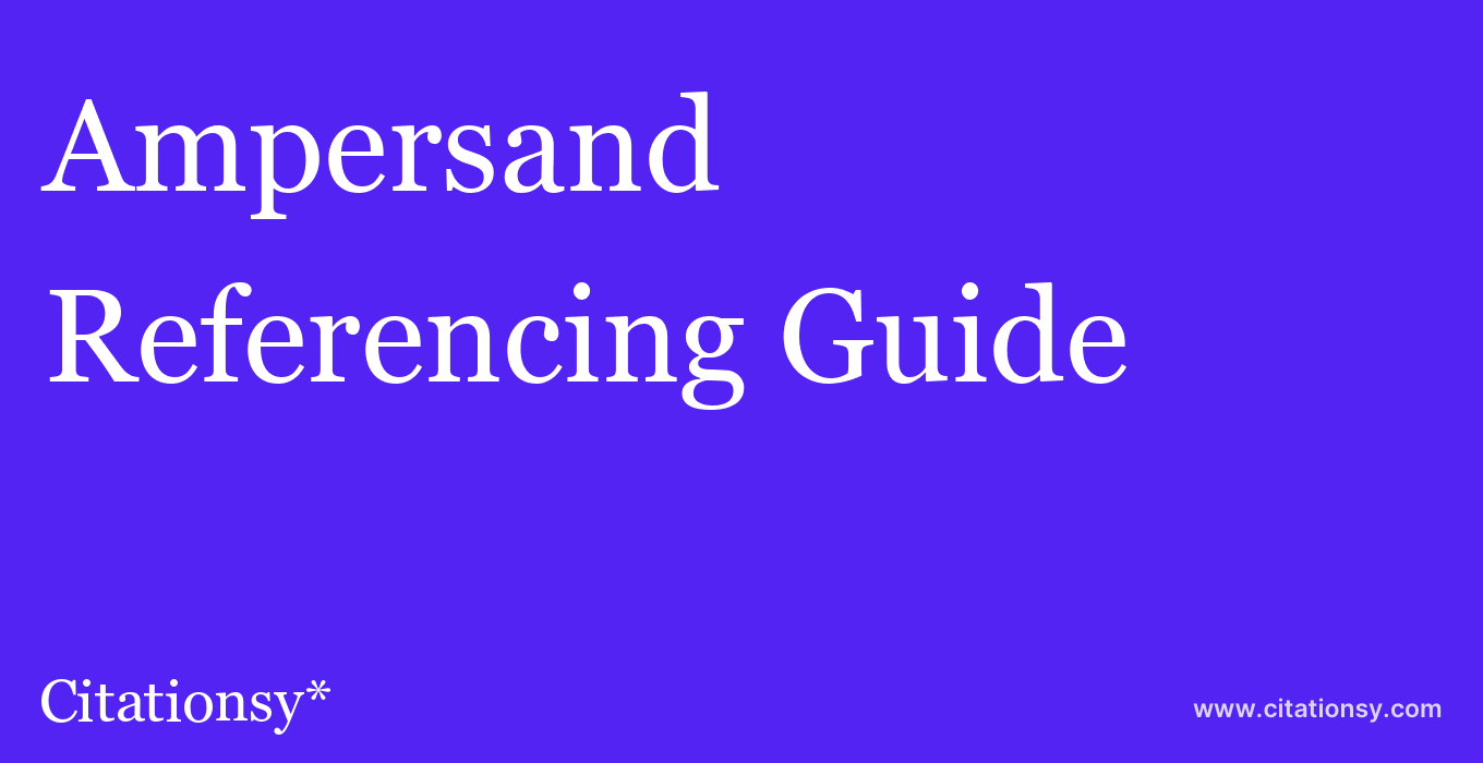 cite Ampersand  — Referencing Guide