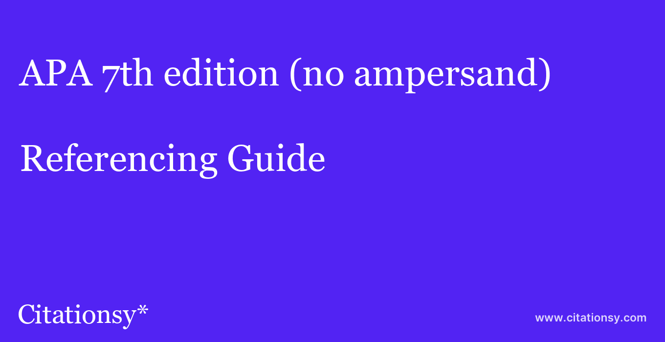 Apa 7th Edition No Ampersand Referencing Guide Apa 7th Edition No Ampersand Citation Citationsy