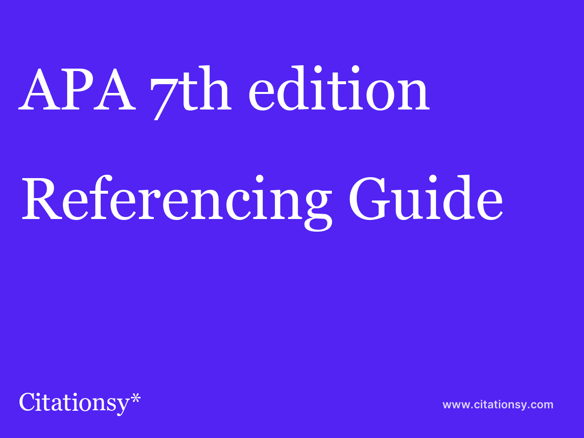 APA Formatting and Citation (7th Ed.)
