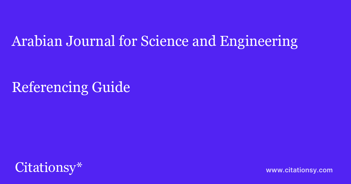 Arabian Journal for Science and Engineering Referencing Guide ·Arabian