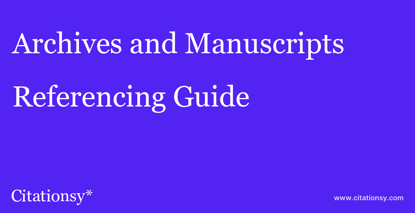 cite Archives and Manuscripts  — Referencing Guide