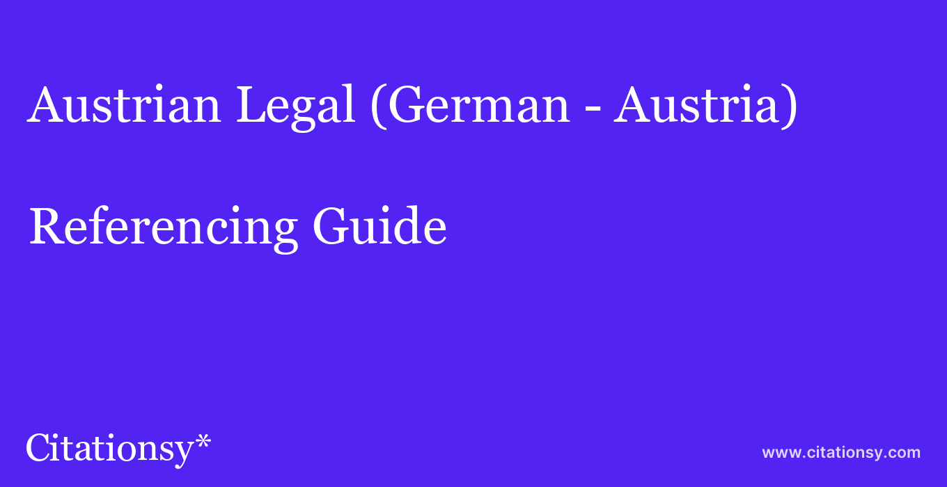 cite Austrian Legal (German - Austria)  — Referencing Guide