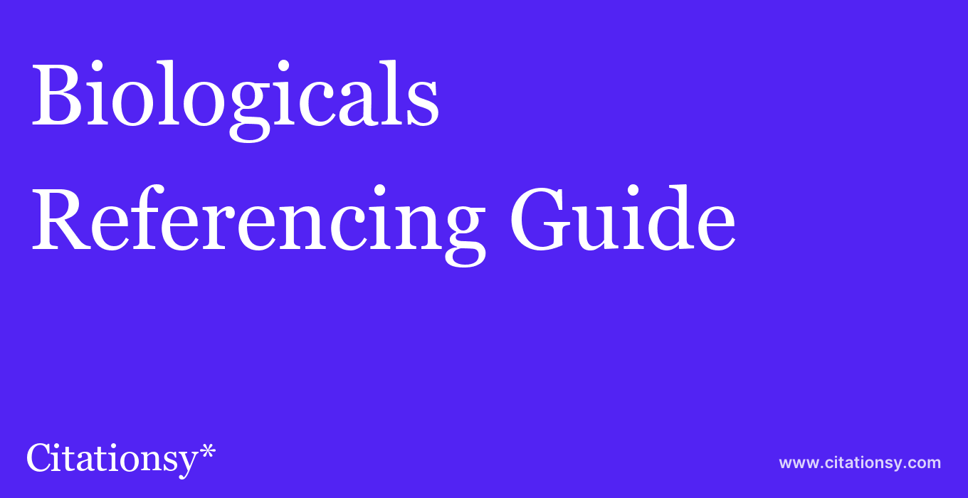 cite Biologicals  — Referencing Guide