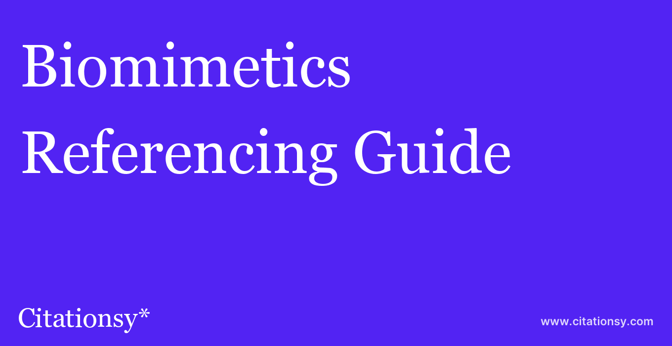 cite Biomimetics  — Referencing Guide
