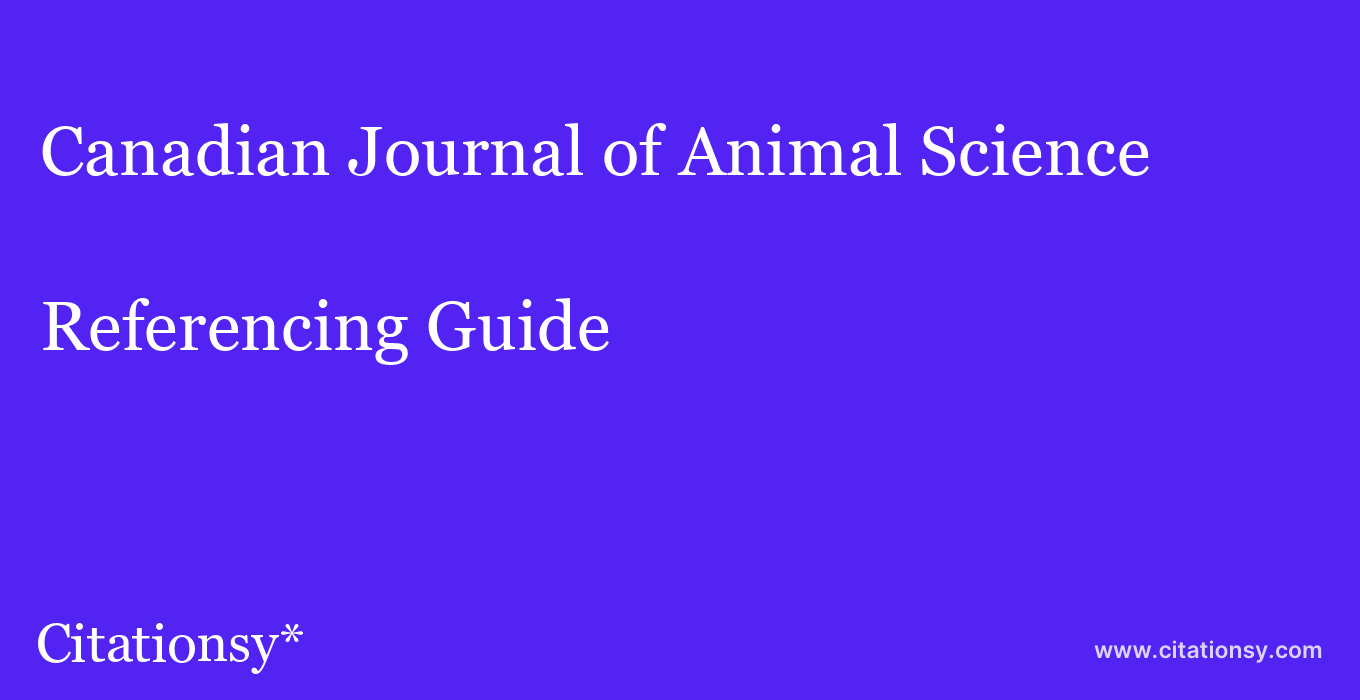 cite Canadian Journal of Animal Science  — Referencing Guide