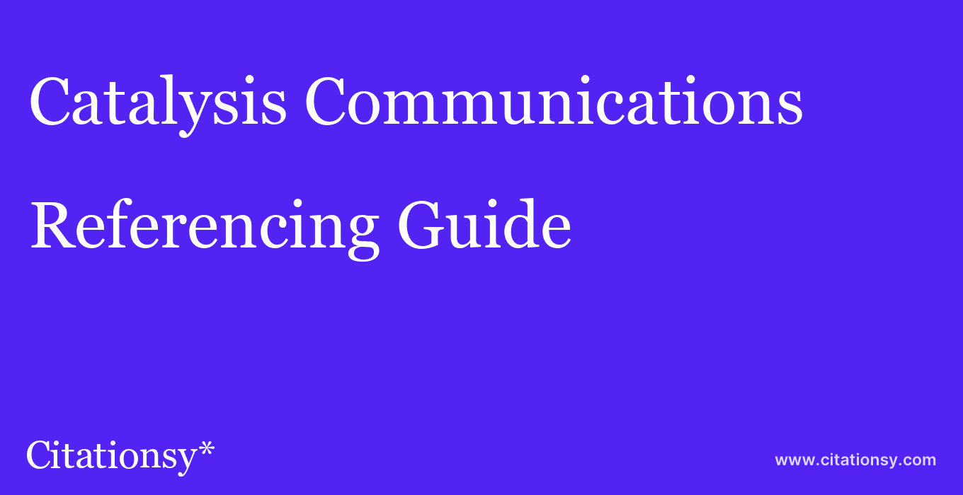 cite Catalysis Communications  — Referencing Guide