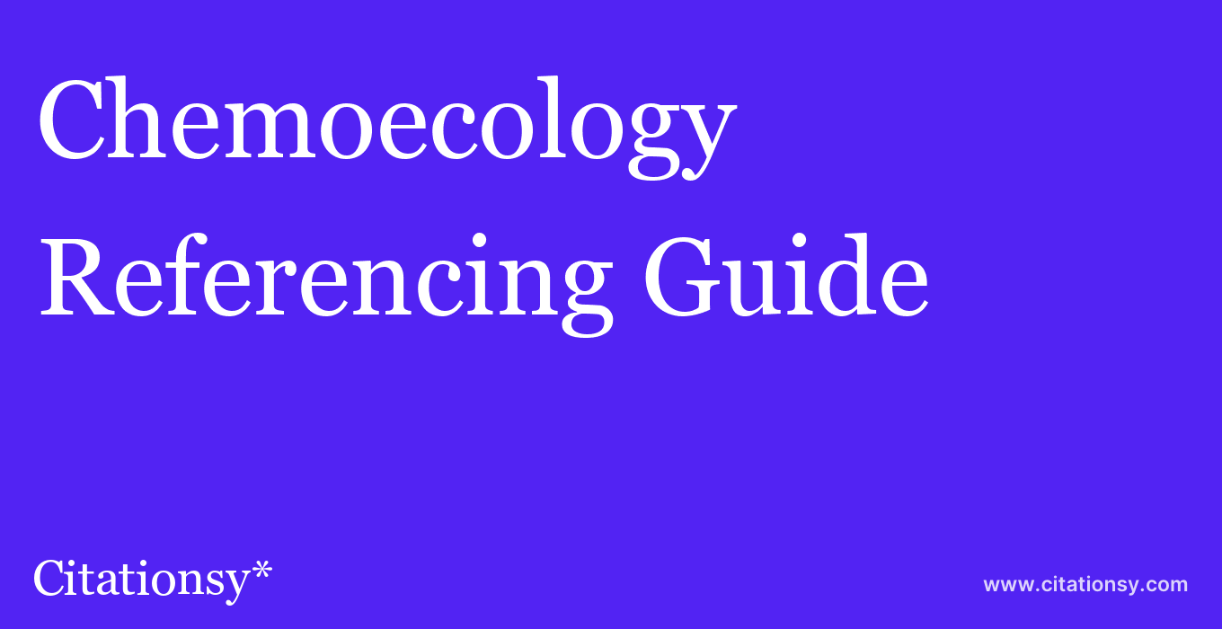 cite Chemoecology  — Referencing Guide