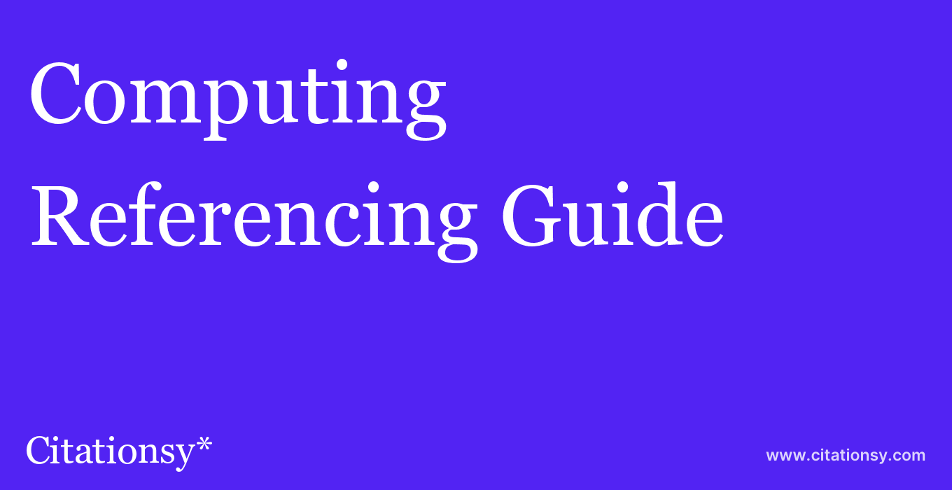 cite Computing  — Referencing Guide