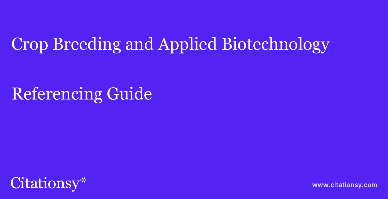 cite Crop Breeding and Applied Biotechnology  — Referencing Guide