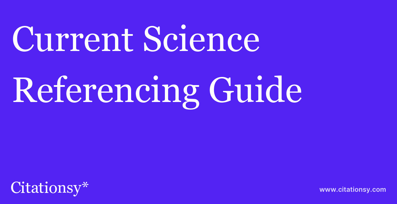 cite Current Science  — Referencing Guide