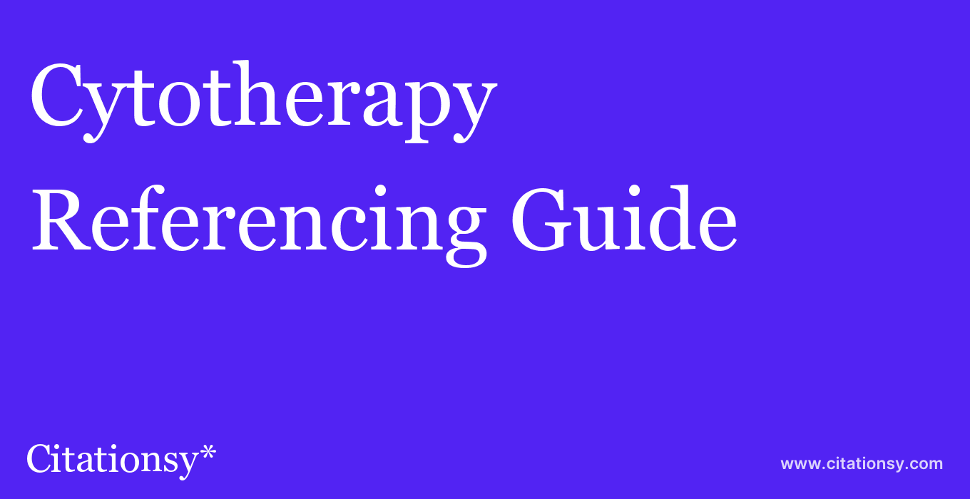 cite Cytotherapy  — Referencing Guide