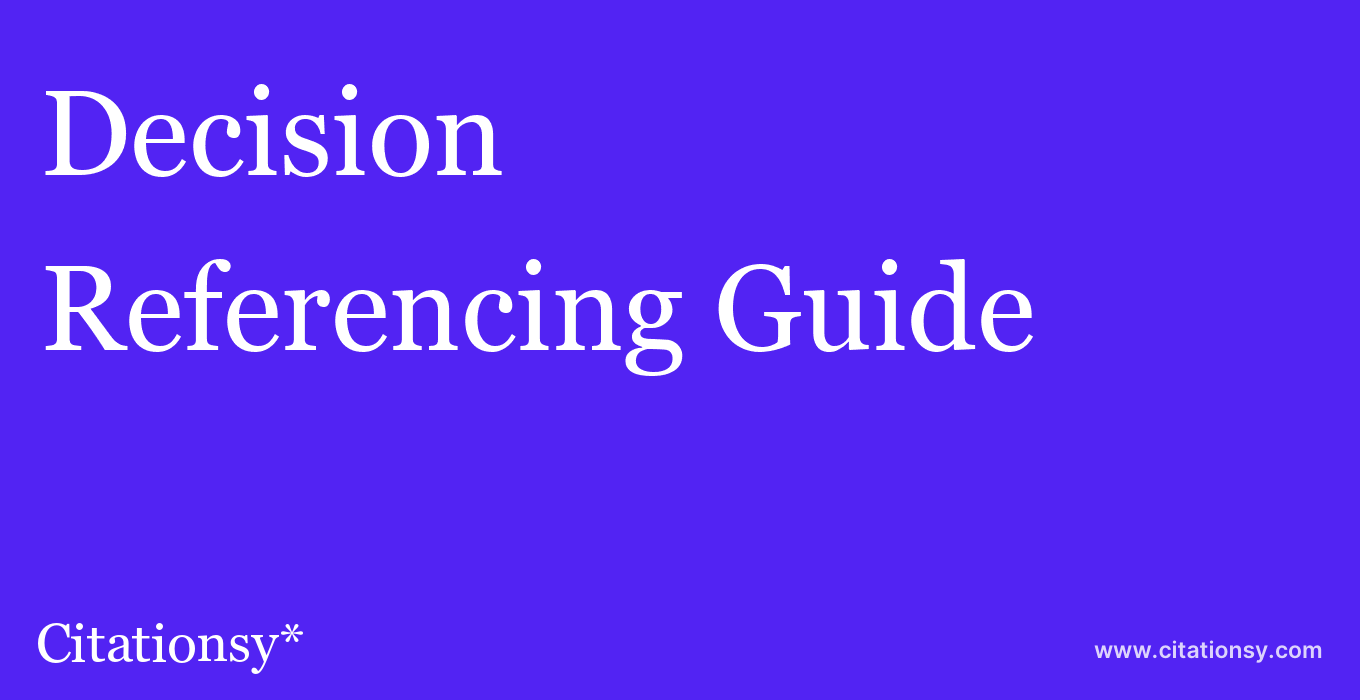 cite Decision  — Referencing Guide