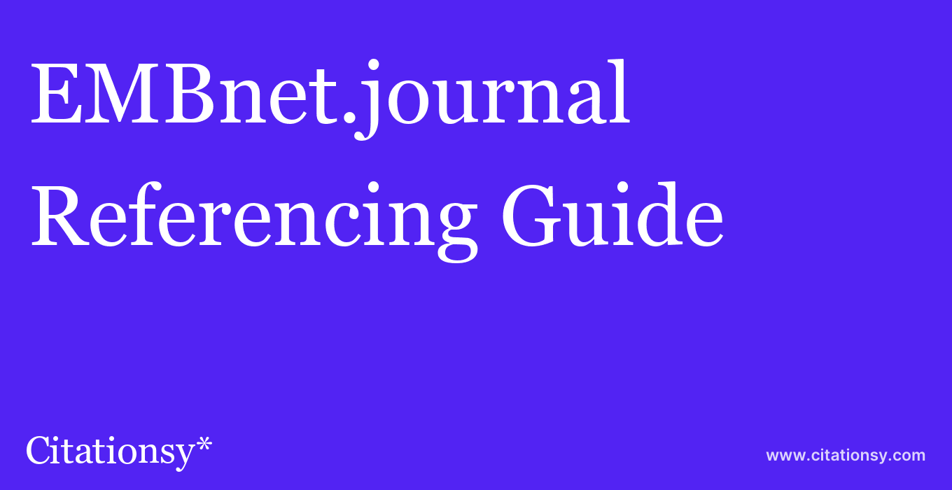 cite EMBnet.journal  — Referencing Guide