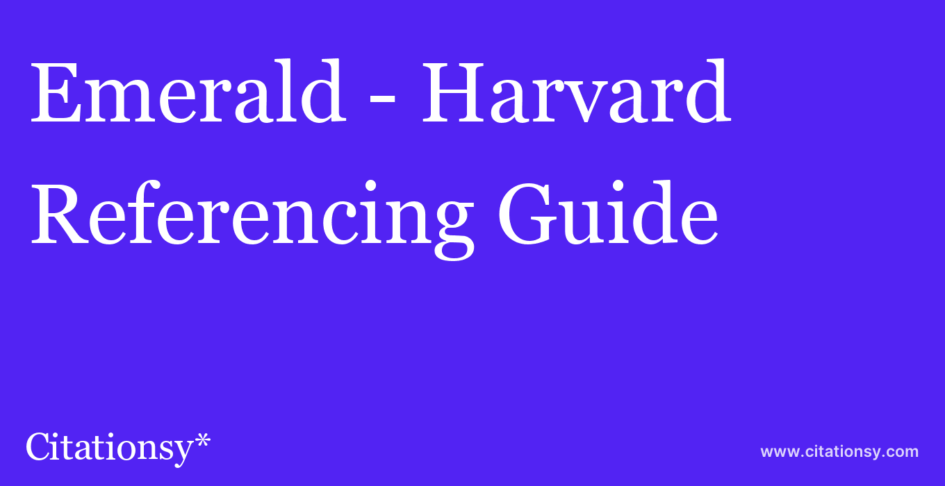 cite Emerald - Harvard  — Referencing Guide