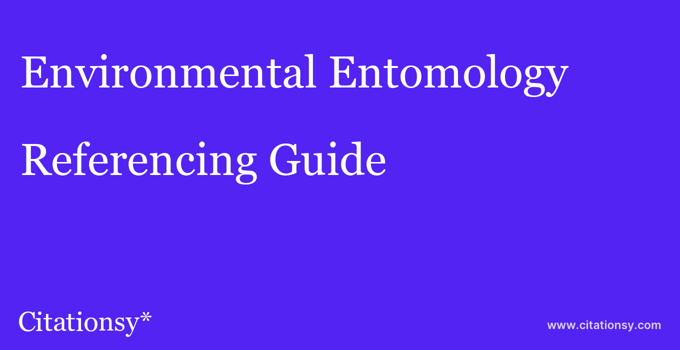 cite Environmental Entomology  — Referencing Guide