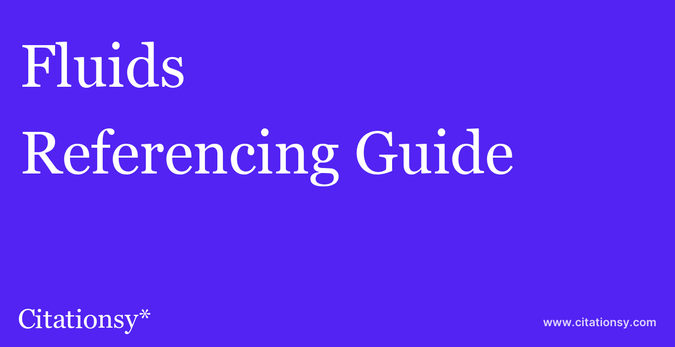 cite Fluids  — Referencing Guide