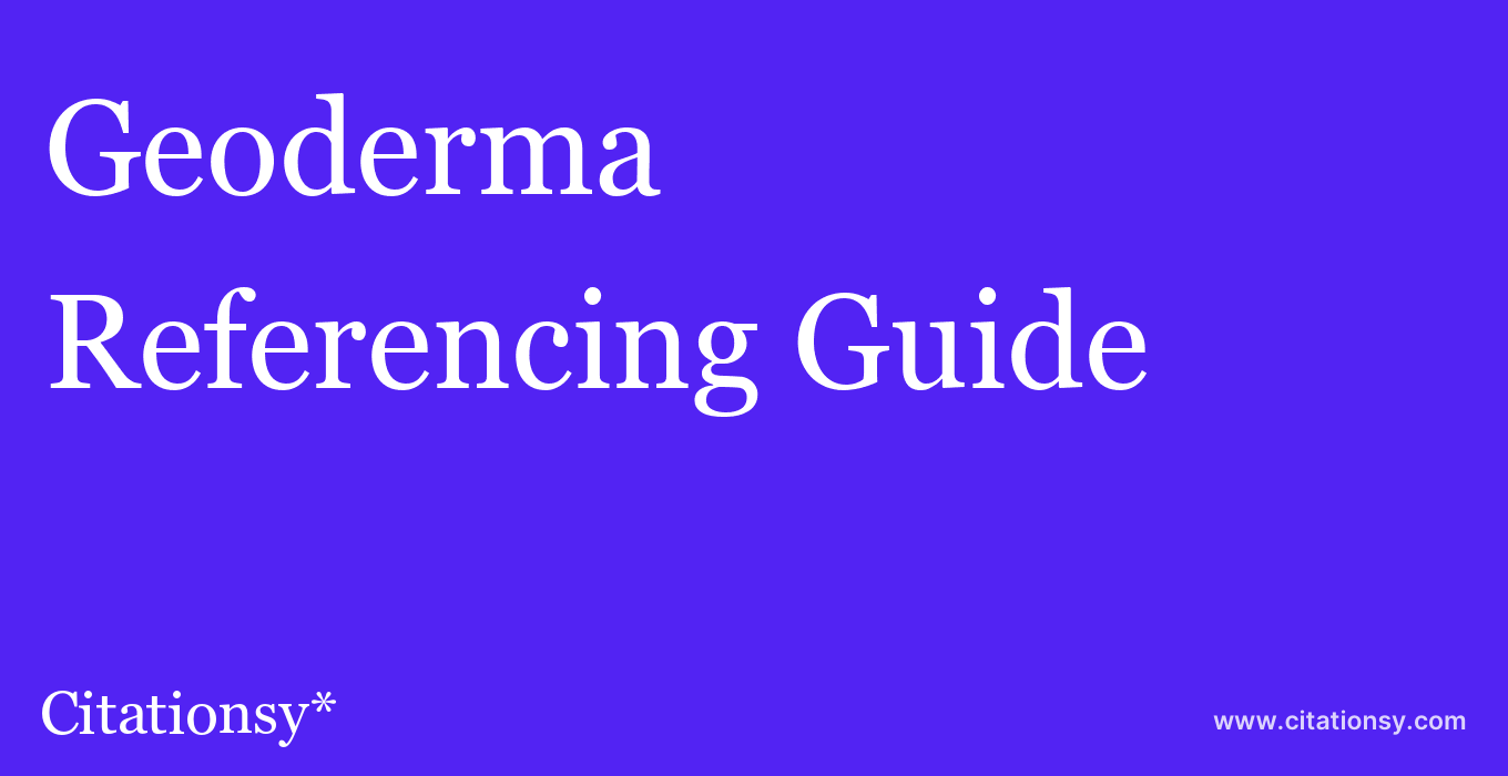 cite Geoderma  — Referencing Guide