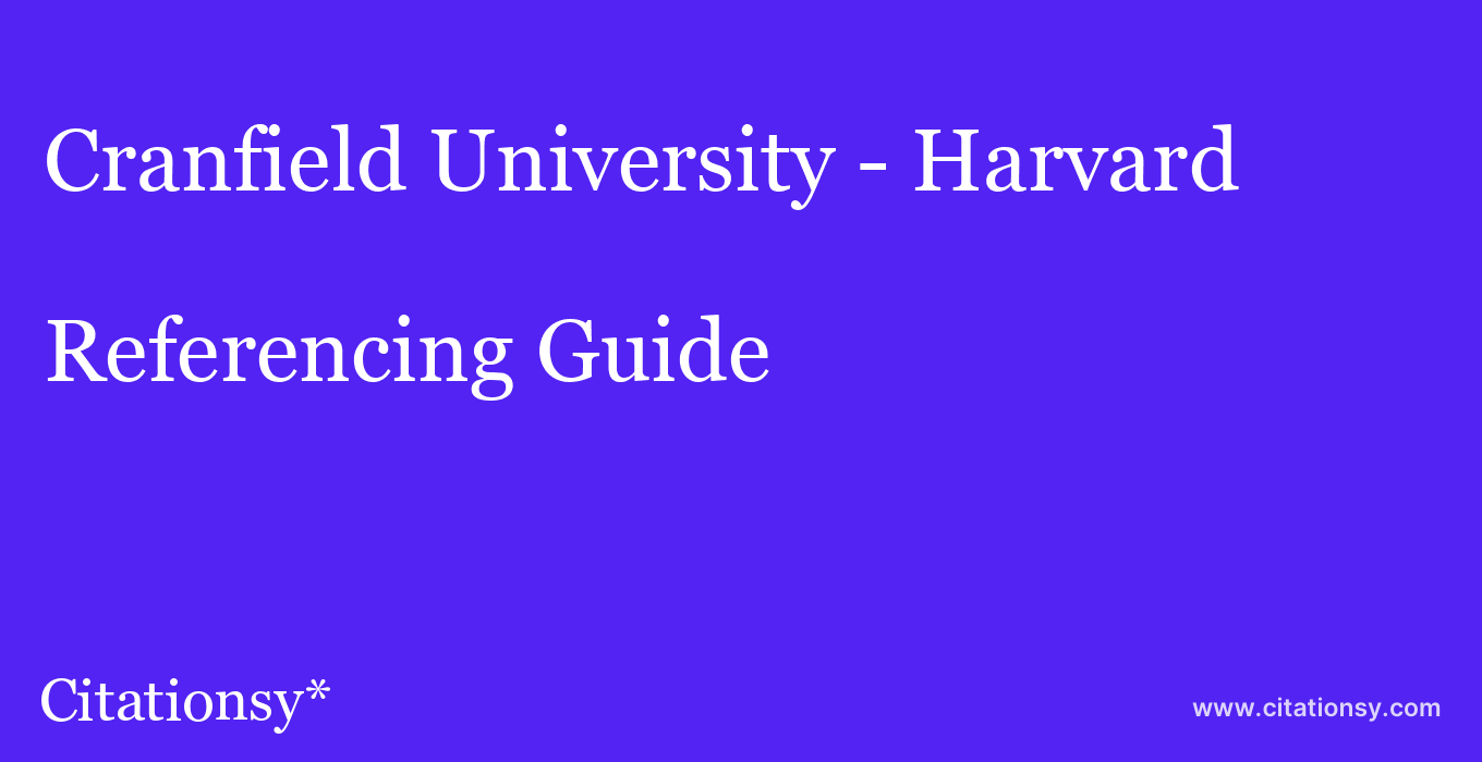 cite Cranfield University - Harvard  — Referencing Guide