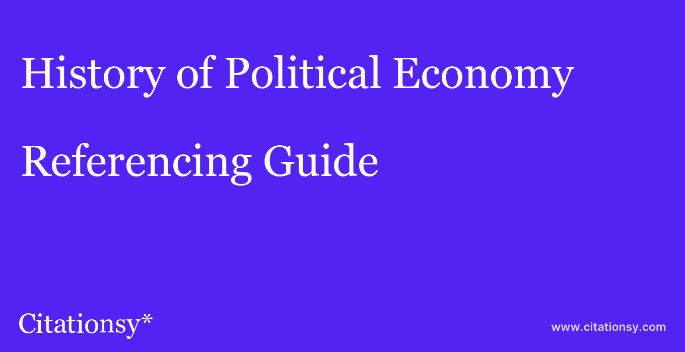 cite History of Political Economy  — Referencing Guide