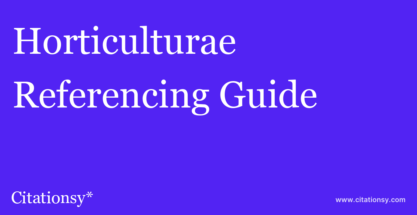 cite Horticulturae  — Referencing Guide