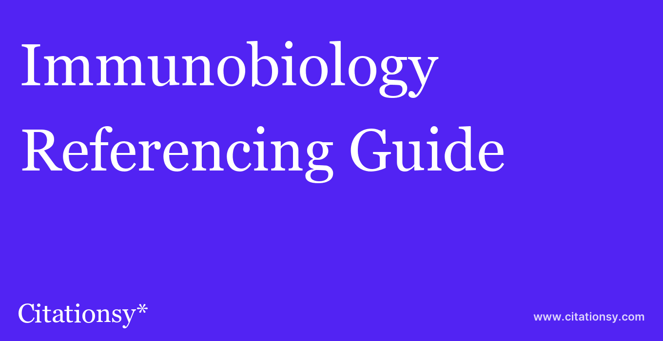 cite Immunobiology  — Referencing Guide