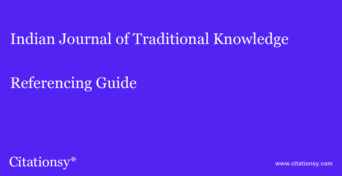 cite Indian Journal of Traditional Knowledge  — Referencing Guide