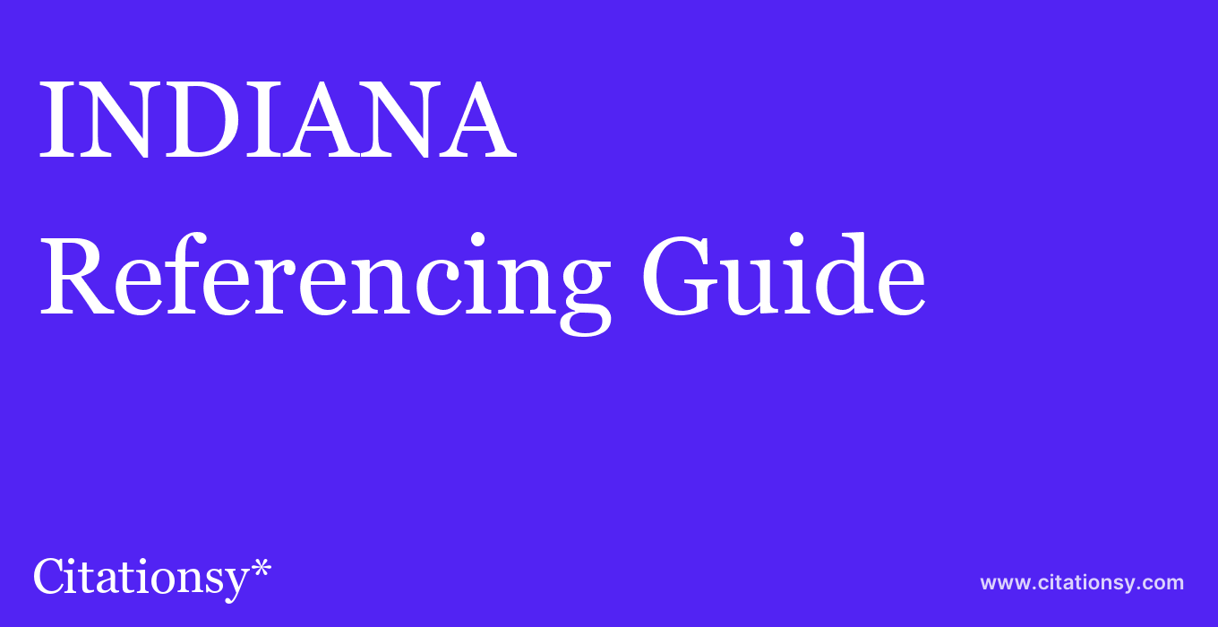 cite INDIANA  — Referencing Guide