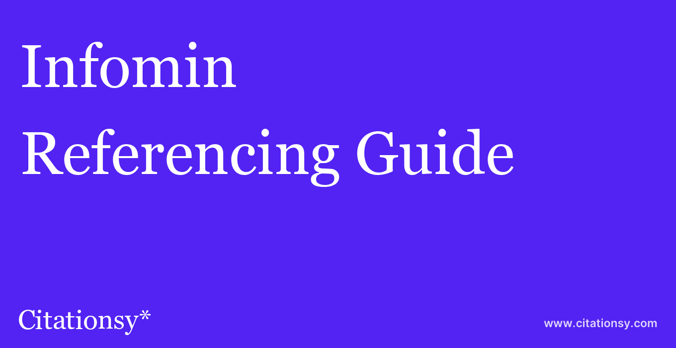 cite Infomin  — Referencing Guide