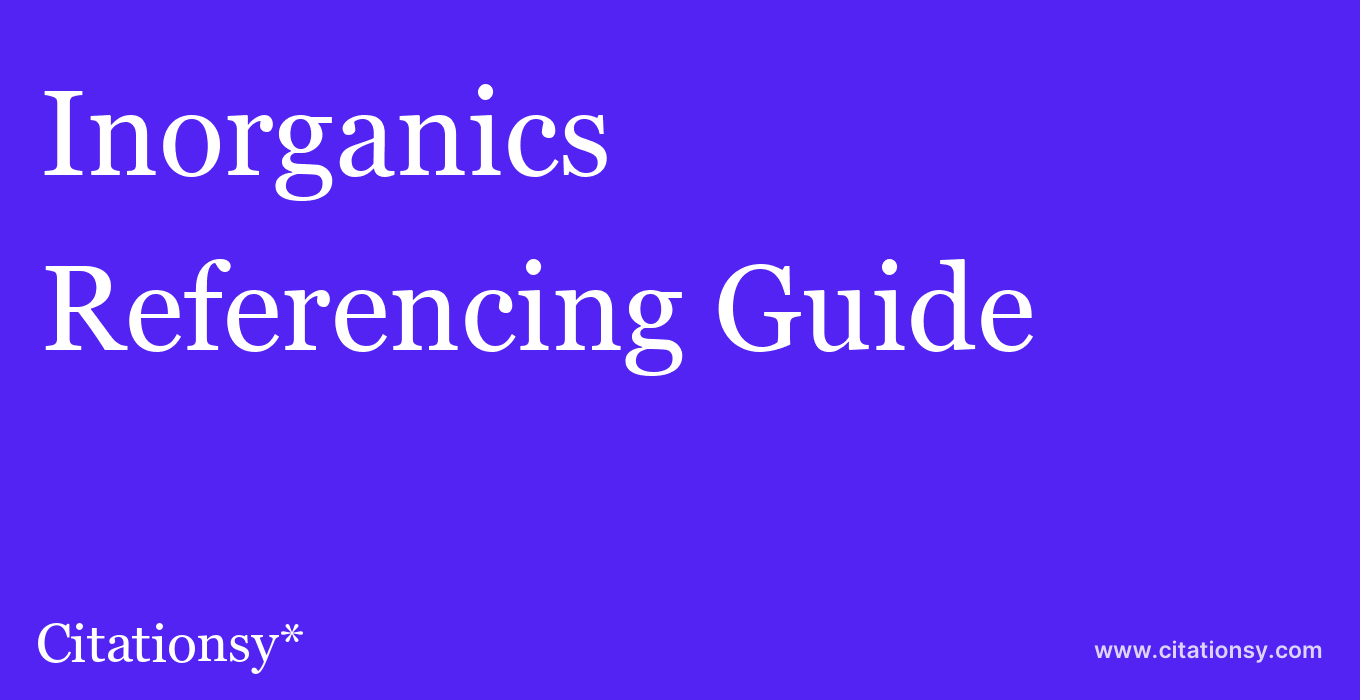 cite Inorganics  — Referencing Guide