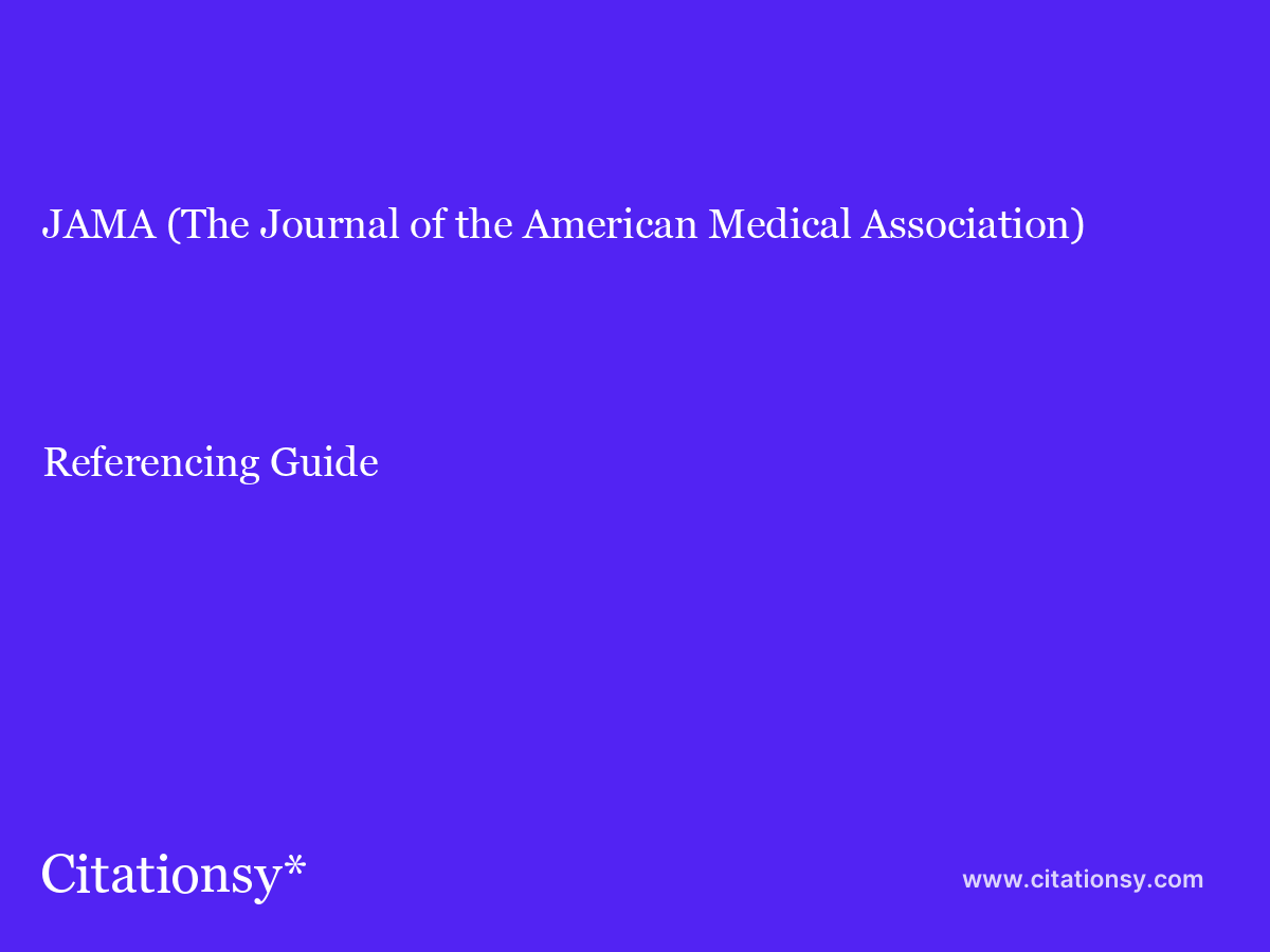 Jama The Journal Of The American Medical Association Referencing Guide Jama The Journal Of The American Medical Association Citation Citationsy