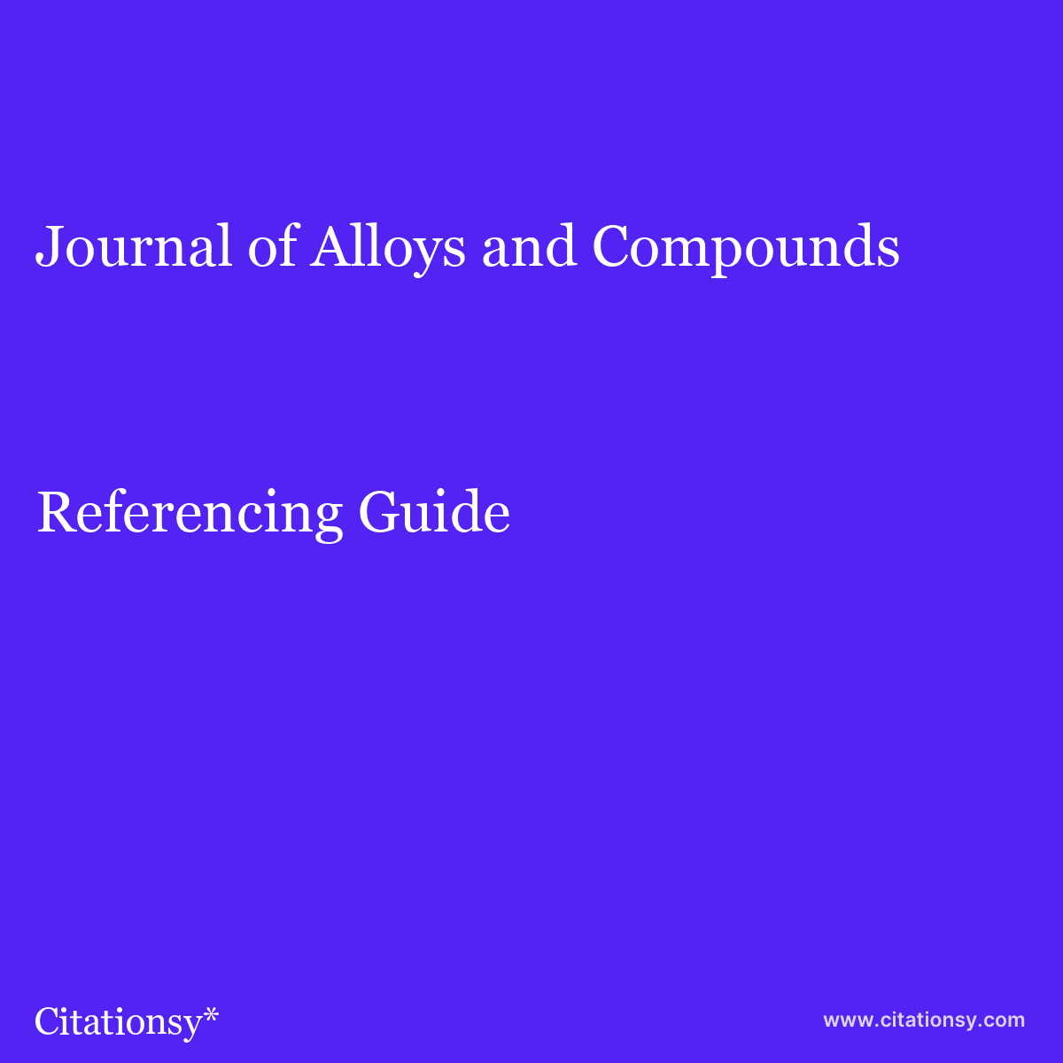 Journal Of Alloys And Compounds Referencing Guide Journal Of Alloys And Compounds Citation Citationsy