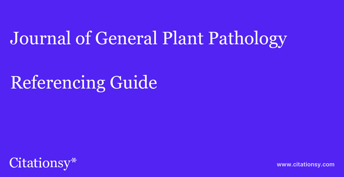 cite Journal of General Plant Pathology  — Referencing Guide