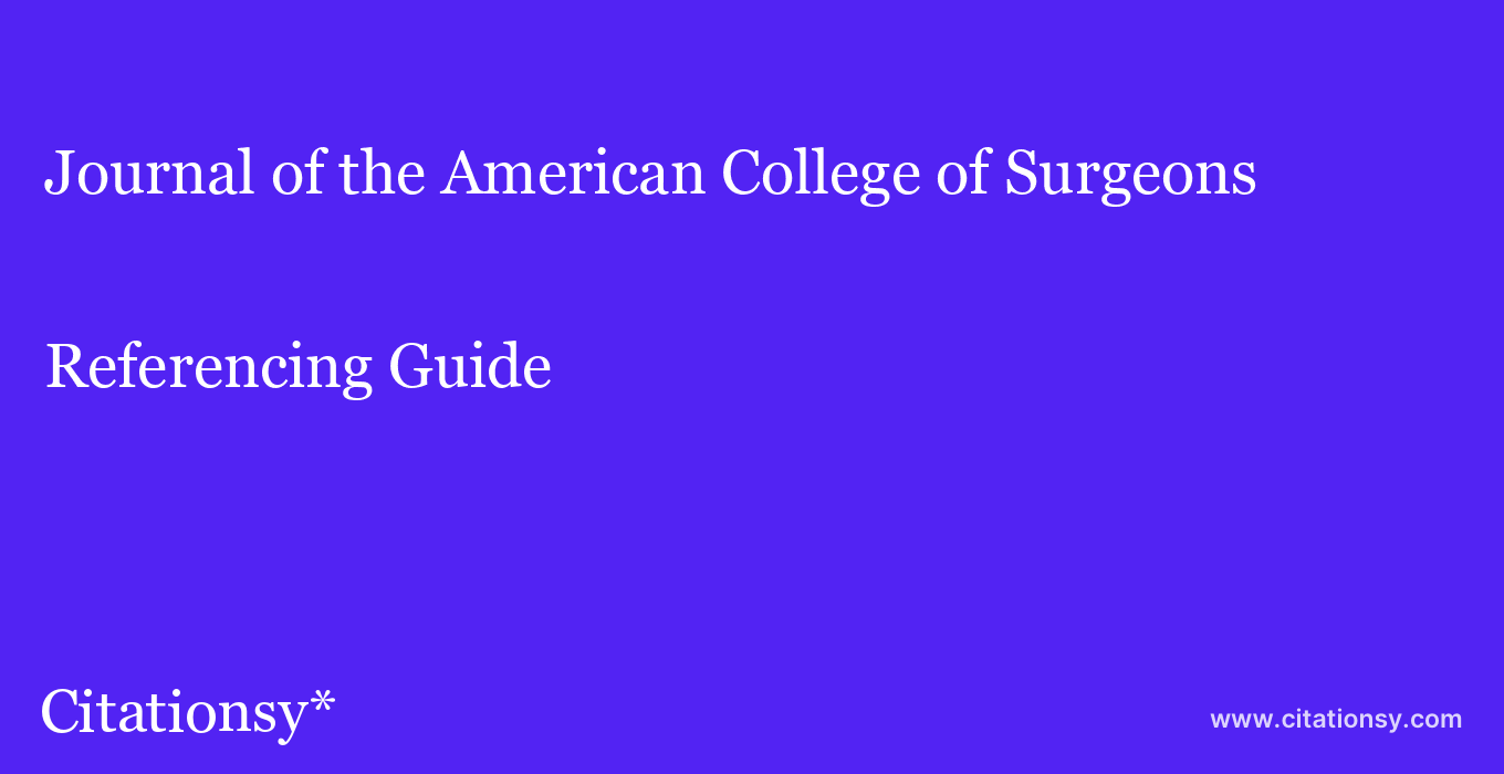 Journal of the American College of Surgeons Referencing Guide · Journal