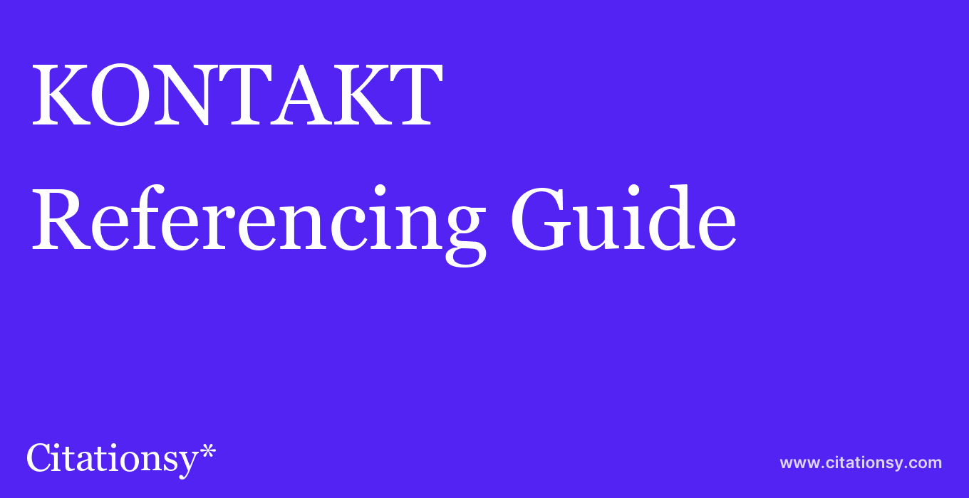 cite KONTAKT  — Referencing Guide