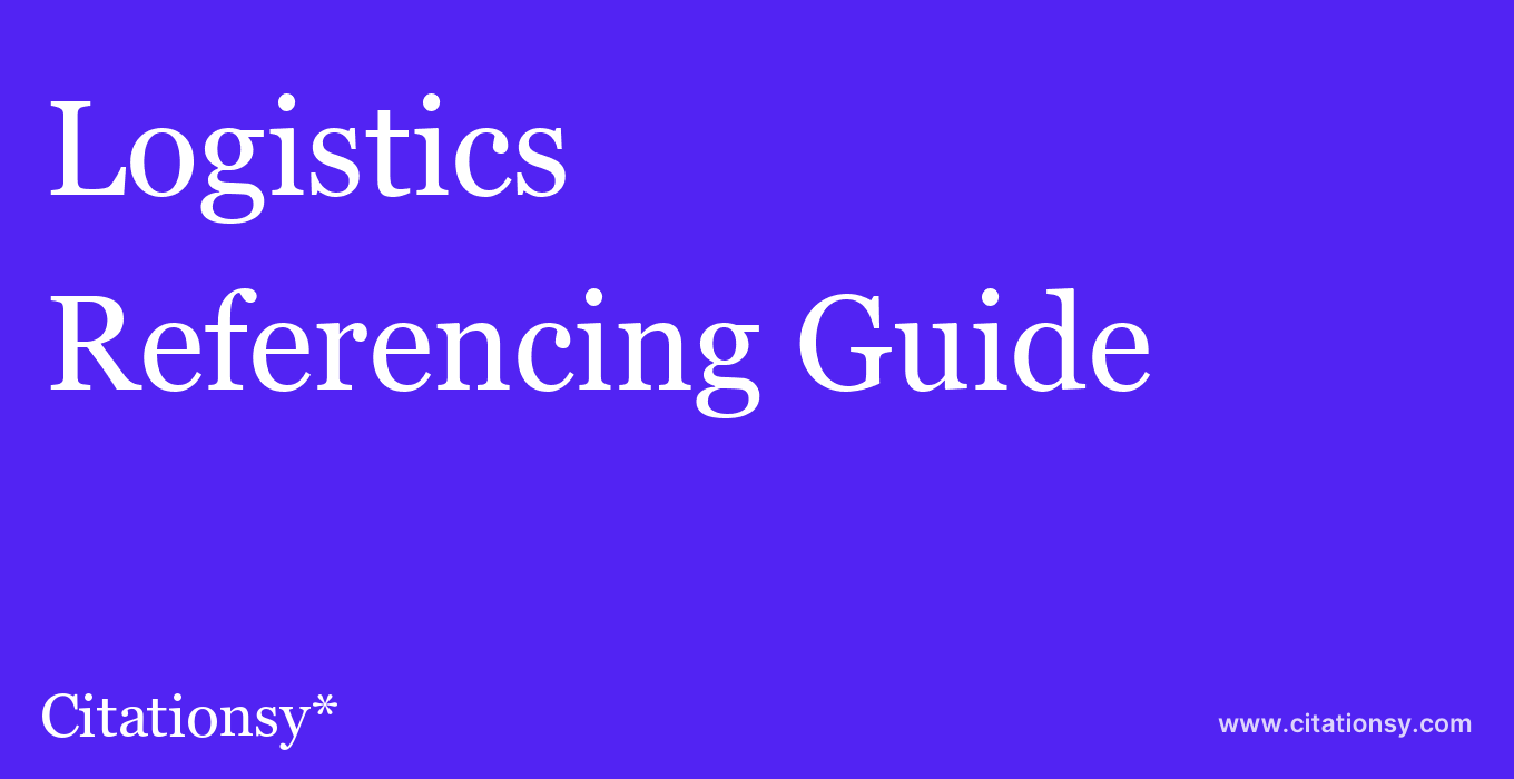 cite Logistics  — Referencing Guide