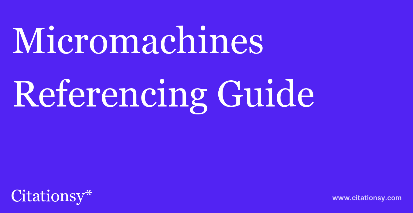 cite Micromachines  — Referencing Guide
