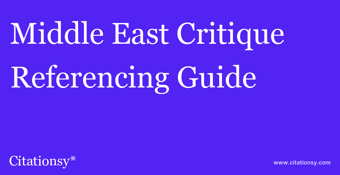 cite Middle East Critique  — Referencing Guide