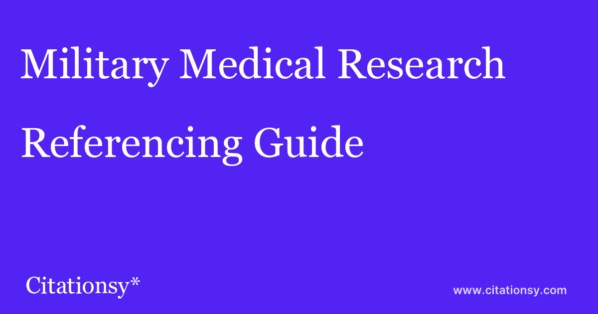 Military Medical Research Referencing Guide ·Military Medical Research ...