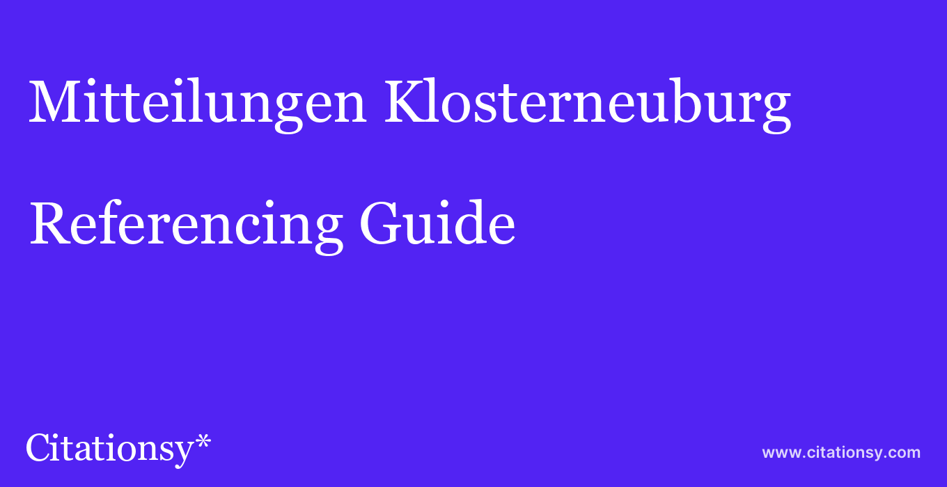 cite Mitteilungen Klosterneuburg  — Referencing Guide