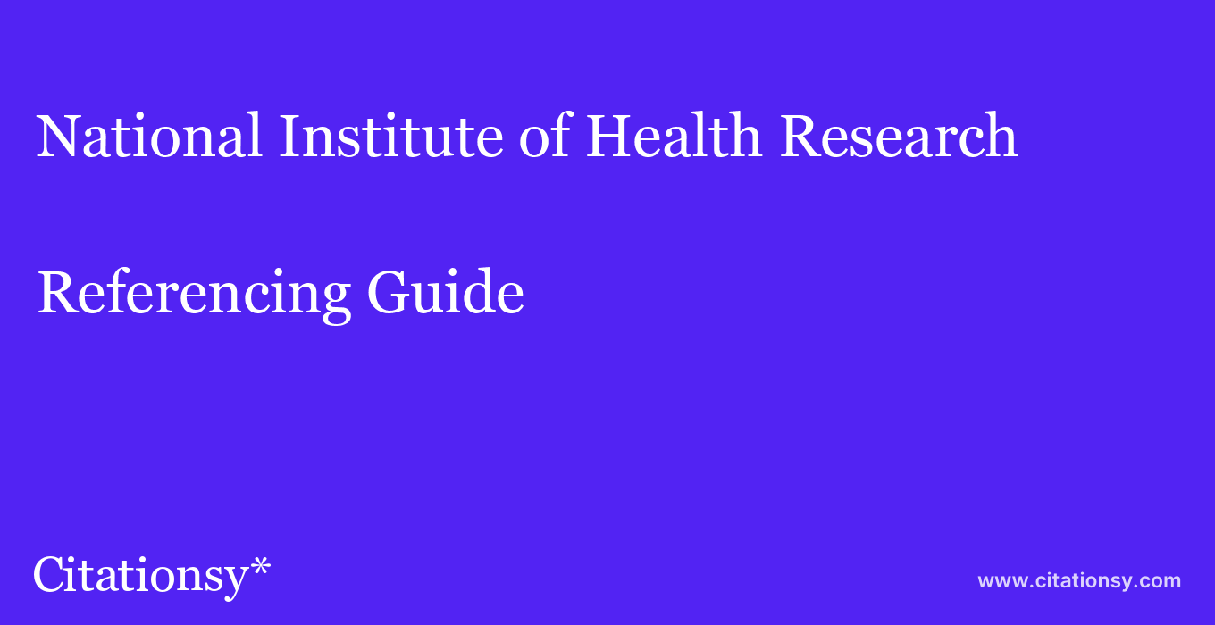 cite National Institute of Health Research  — Referencing Guide