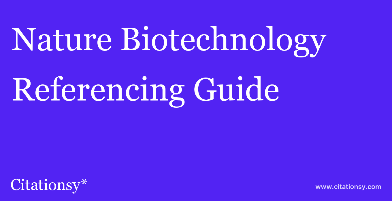Udstyr Ved en fejltagelse Smag Nature Biotechnology Referencing Guide ·Nature Biotechnology citation ·  Citationsy