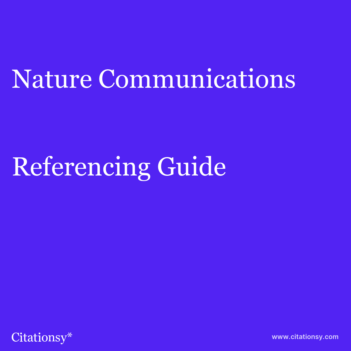 tyk Fremmed ulovlig Nature Communications Referencing Guide ·Nature Communications citation ·  Citationsy