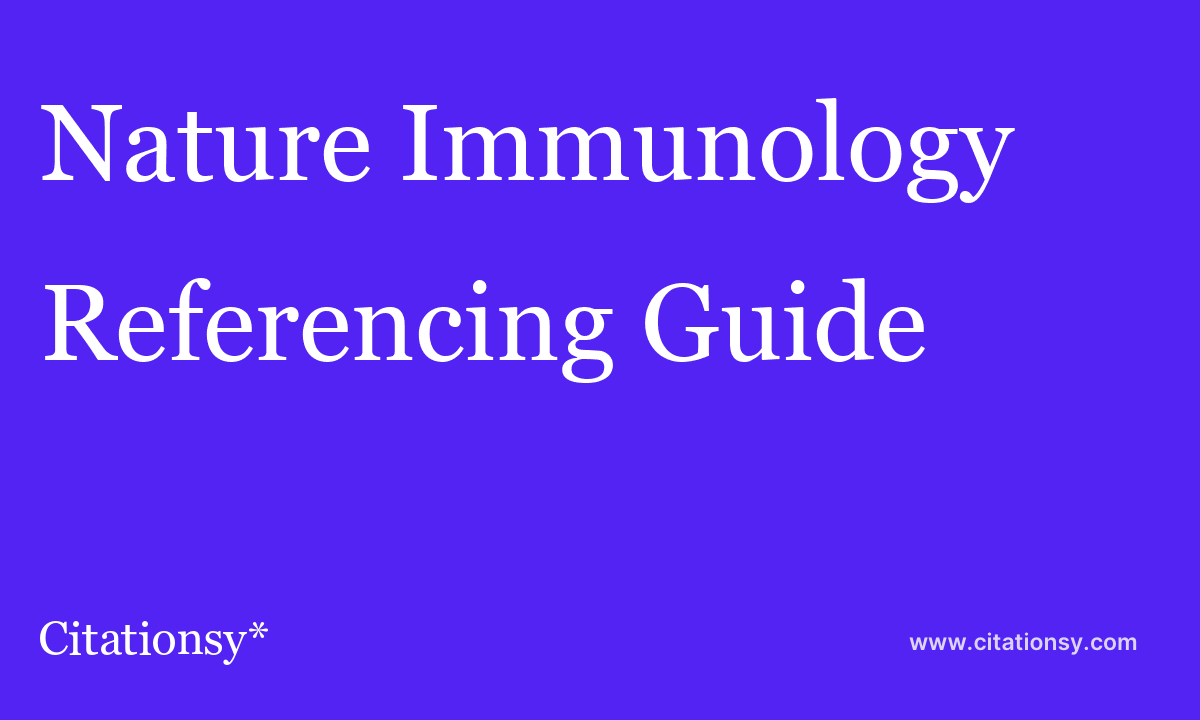Nature Immunology Referencing Guide Immunology citation · Citationsy